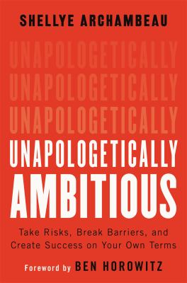 Unapologetically ambitious : take risks, break barriers, and create success on your own terms  cover image cdn