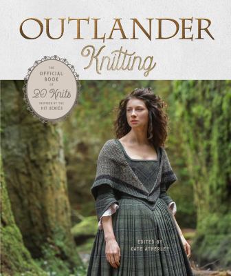 Outlander knitting : the official book of 20 knits inspired by the hit series  cover image cdn
