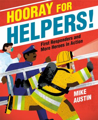 Hooray for helpers! : first responders and more heroes in action  cover image cdn