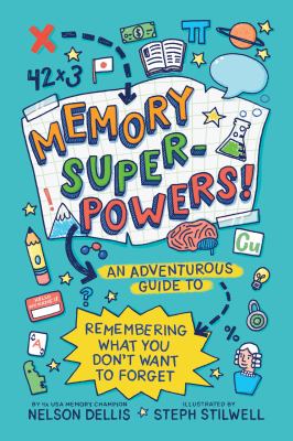 Memory superpowers! : an adventurous guide to remembering what you don't want to forget  cover image cdn