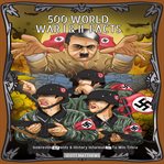 500 world war 1 & 2 facts - interesting events & history information to win trivia cover image cdn