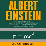 Albert einstein: the biography of a genius who changed science and world history cover image cdn