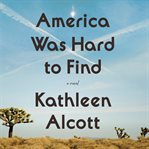 America was hard to find. A Novel cover image cdn
