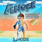 Andee the aquanaut series: guardian of the great seas cover image cdn