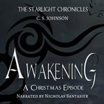 Awakening: a christmas episode. Book #1.5 cover image cdn