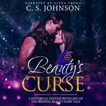 Beauty's curse: a historical fantasy fairy tale retelling of sleeping beauty cover image cdn