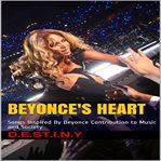 Beyonce's heart: songs inspired by beyonce contribution to music and society cover image cdn