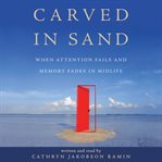 Carved in sand : when attention fails and memory fades in midlife cover image cdn