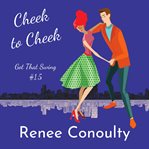 Cheek to cheek. Book #1.5 cover image cdn