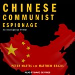 Chinese communist espionage. An Intelligence Primer cover image cdn