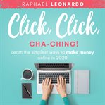 Click, click, chaching!. Learn the Best and Easiest Way to Build a Passive Income in 2020 cover image cdn