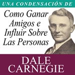 Como ganar amigos e influir sobre las personas cover image cdn