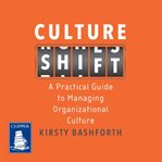 Culture shift. A Practical Guide to Managing Organizational Culture cover image cdn