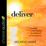 Deliver us : finding hope in the psalms for moments of desperation cover image cdn