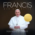 Francis : man of prayer : a biography cover image cdn