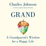 Grand. A Grandparent's Wisdom for the Next Generation cover image cdn