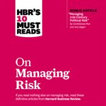 Hbr's 10 must reads on managing risk cover image cdn