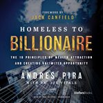 Homeless to billionaire. The 18 Principles of Wealth Attraction and Creating Unlimited Opportunity cover image cdn