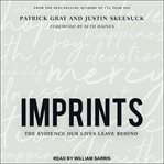 Imprints. The Evidence Our Lives Leave Behind cover image cdn