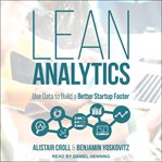 Lean analytics. Use Data to Build a Better Startup Faster cover image cdn