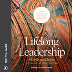 Lifelong leadership. Woven Together through Mentoring Communities cover image cdn