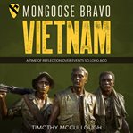 Mongoose bravo: vietnam: a time of reflection over events so long ago cover image cdn