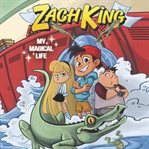 Zach King : my magical life cover image cdn