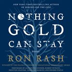 Nothing gold can stay : stories cover image cdn