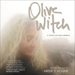 Olive witch : a memoir cover image cdn