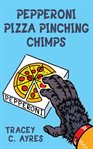 Pepperoni pizza pinching chimps cover image cdn