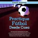 Practique fútbol desde casa cover image cdn