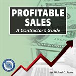 Profitable sales. A Contractor's Guide cover image cdn