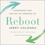 Reboot. Leadership and the Art of Growing Up cover image cdn