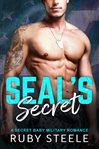 Seal's secret. A Secret Baby Military Romance cover image cdn