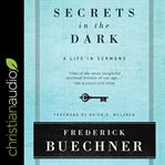 Secrets in the dark. A Life in Sermons cover image cdn