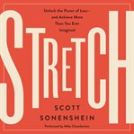Stretch : unlock the power of less-and achieve more than you ever imagined cover image cdn