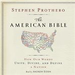The American Bible : [how our words unite, divide, and define a nation] cover image cdn