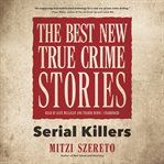 The best new true crime stories. Serial Killers cover image cdn