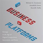 The business of platforms. Strategy in the Age of Digital Competition, Innovation, and Power cover image cdn