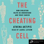 The cheating cell. How Evolution Helps Us Understand and Treat Cancer cover image cdn