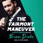 The fairmont maneuver cover image cdn