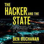 The hacker and the state. Cyber Attacks and the New Normal of Geopolitics cover image cdn
