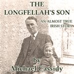 The longfellah's son: an almost true irish story cover image cdn