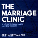 The marriage clinic. A Scientifically Based Marital Therapy cover image cdn