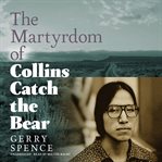 The martyrdom of collins catch the bear cover image cdn