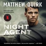The night agent. A Novel cover image cdn