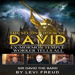 The second book of david: ex-mormon temple worker tells all cover image cdn