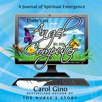There's an angel in my computer: a journey of spiritual emergence cover image cdn