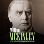 William mckinley: the life and legacy of the third president to be assassinated cover image cdn