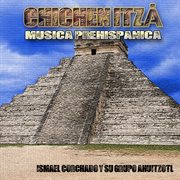 Chichen itzá musica prehispanica cover image cdn